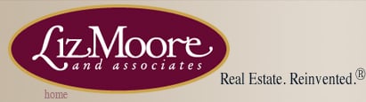 Liz Mooore & Associates - Real Estate. Reinvented.